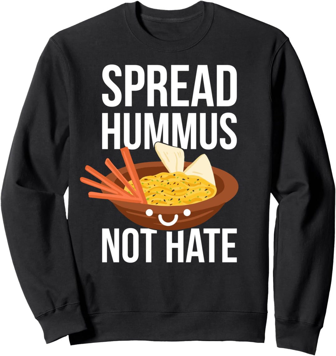 Spread Hummus Not Hate Vegan Sweatshirt