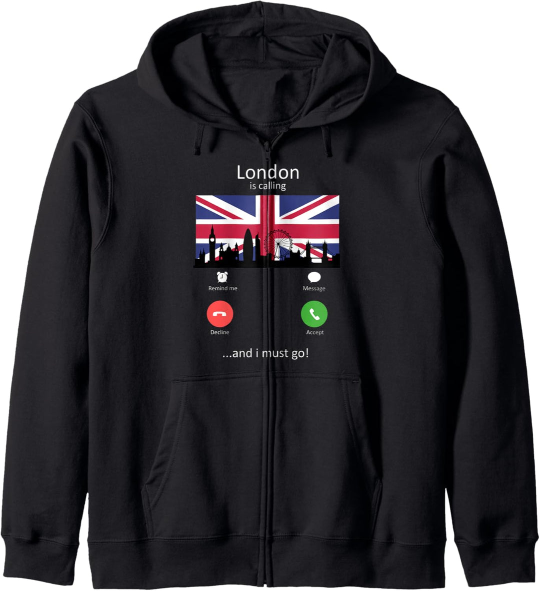 London Is Calling und ich muss gehen Lustiges London Kapuzenjacke