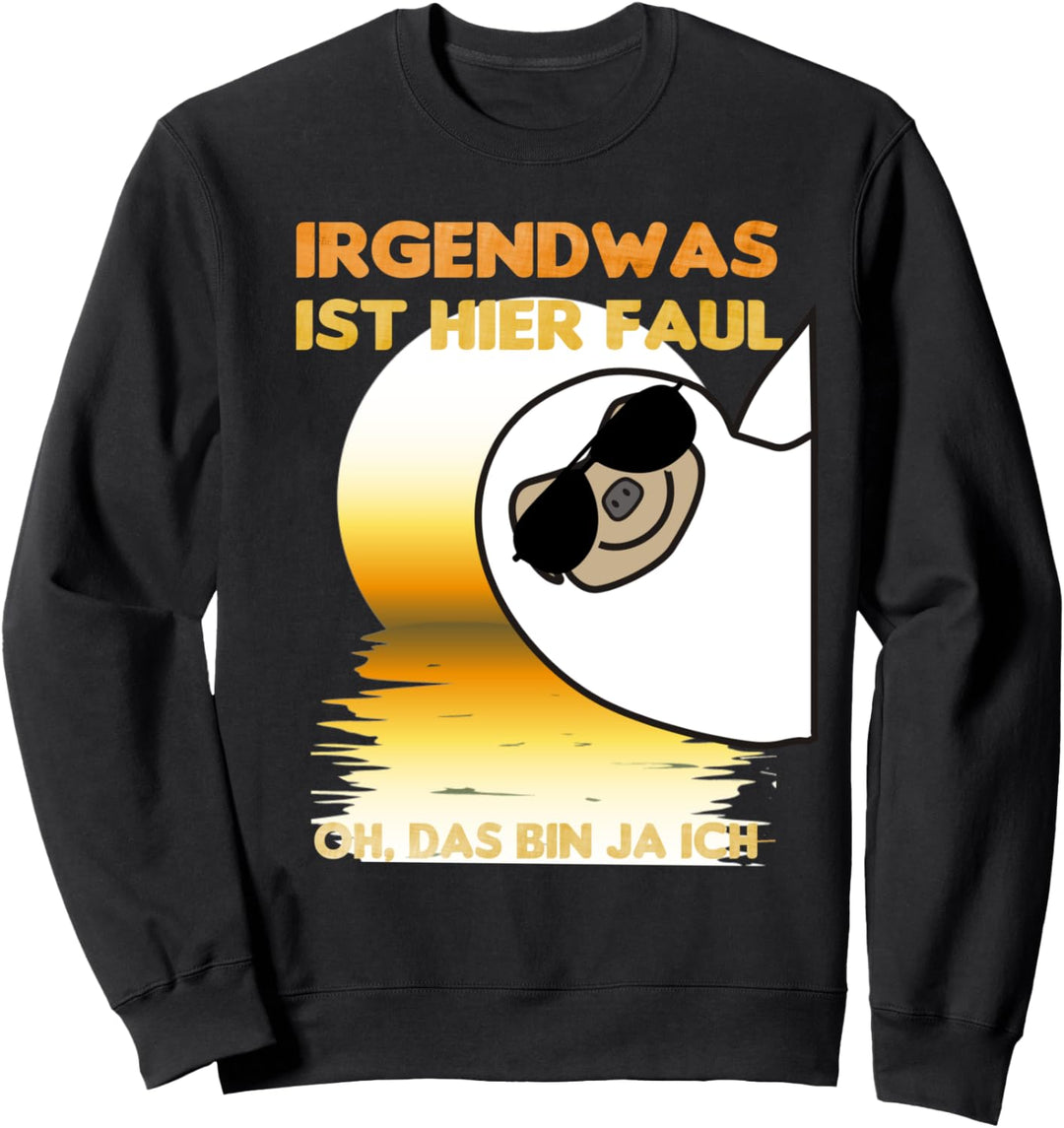 IRGENDWAS IST HIER FAUL, FAULTIER, LUSTIGE KOLLENGEN, BÜRO Sweatshirt