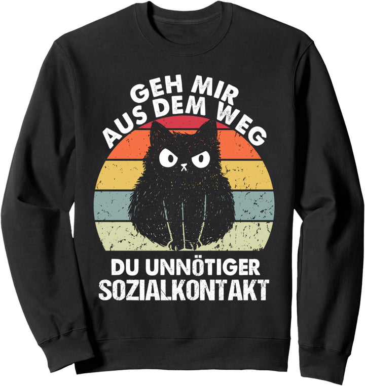 Geh Mir Aus Dem Weg du unnötiger Sozialkontakt Katzen Retro Sweatshirt