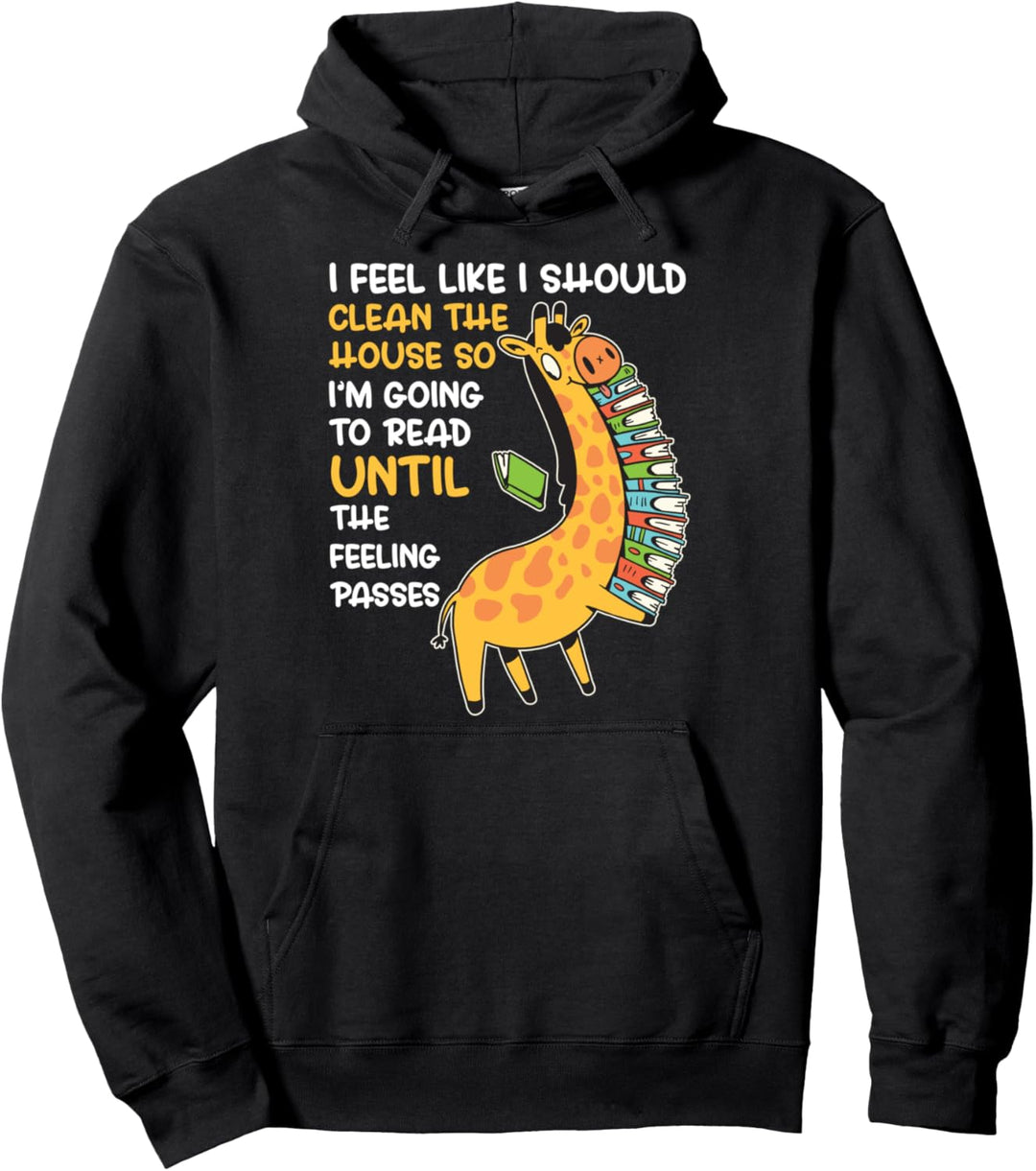 Funny I Feel like I should clean house Book Reading LoversI Pullover Hoodie