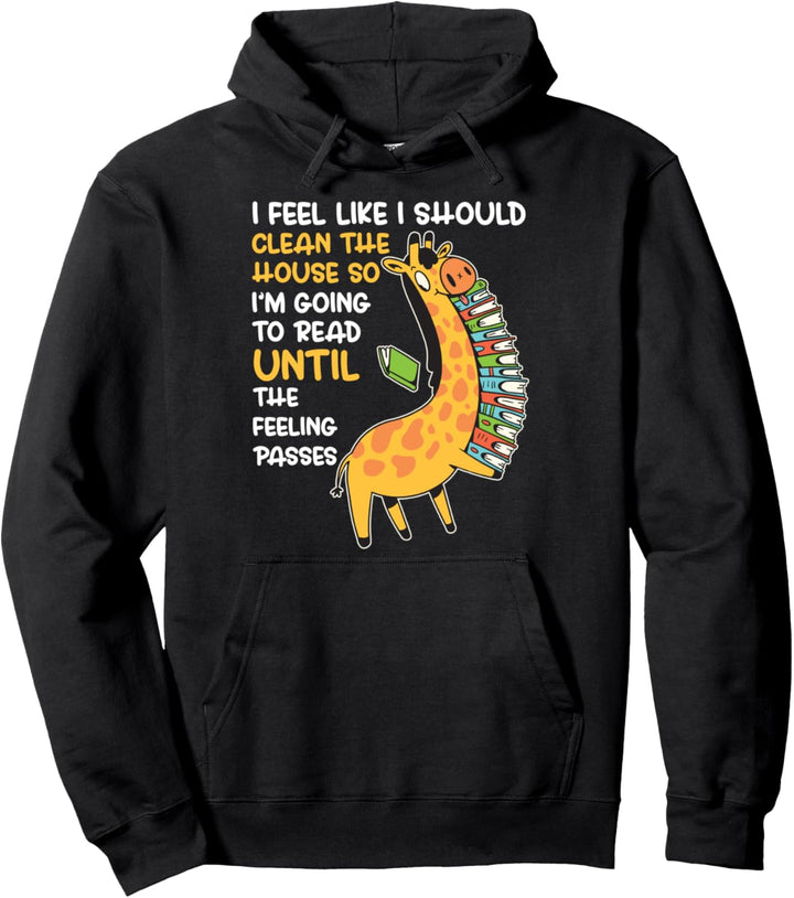 Funny I Feel like I should clean house Book Reading LoversI Pullover Hoodie
