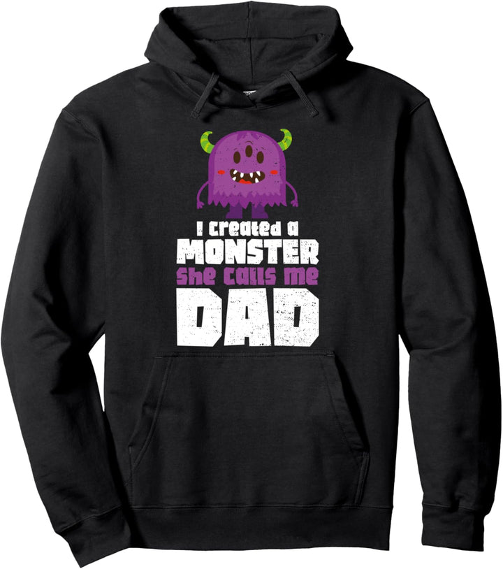 Vater und Tochter: I Created A Monster She Calls Me - Vater Pullover Hoodie