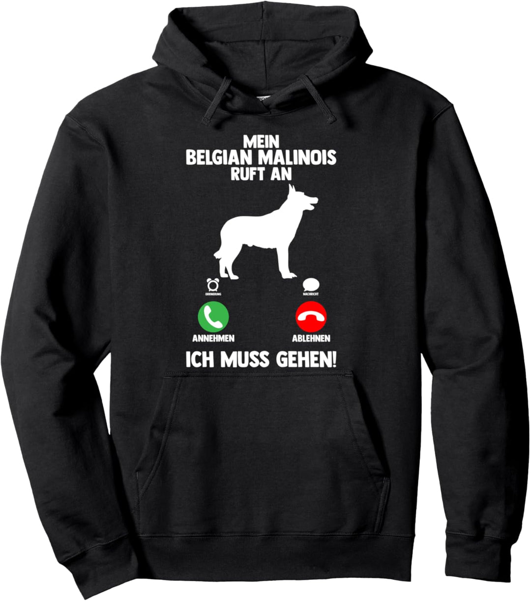 Mein Belgian Malinois Ruft An Belgischer Schäferhund Hunde Pullover Hoodie