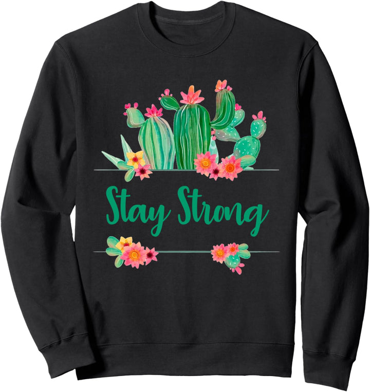 Bleiben Sie stark Gute Besserung Frauen Kaktus Geschenk Sweatshirt