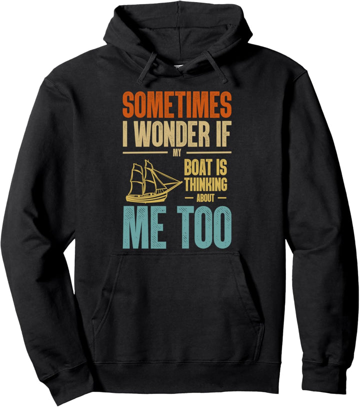 Manchmal frage ich mich, ob mein Boot auch über mich Pullover Hoodie