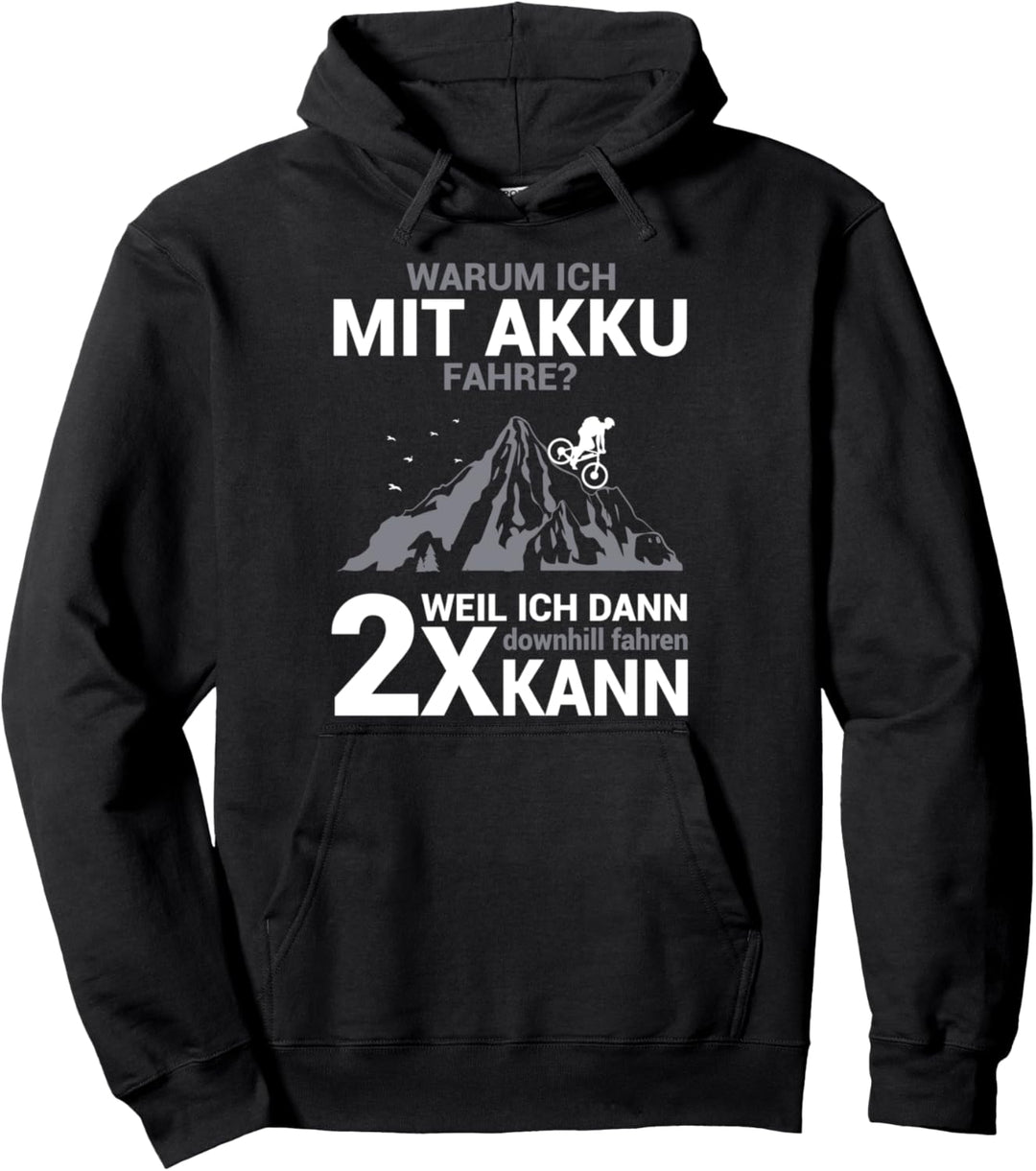 Warum ich mit Akku fahre Fahrrad MTB Radfahrer Pullover Hoodie