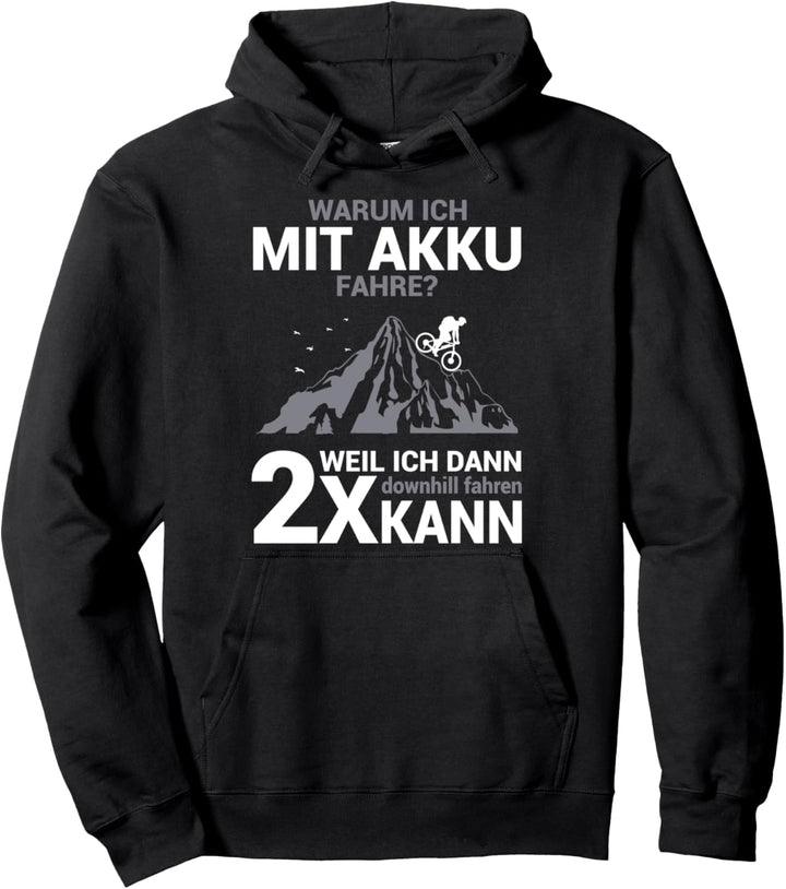 Warum ich mit Akku fahre Fahrrad MTB Radfahrer Pullover Hoodie