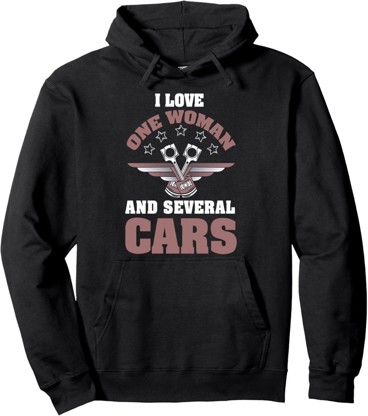 I love one woman and several cars Pullover Hoodie