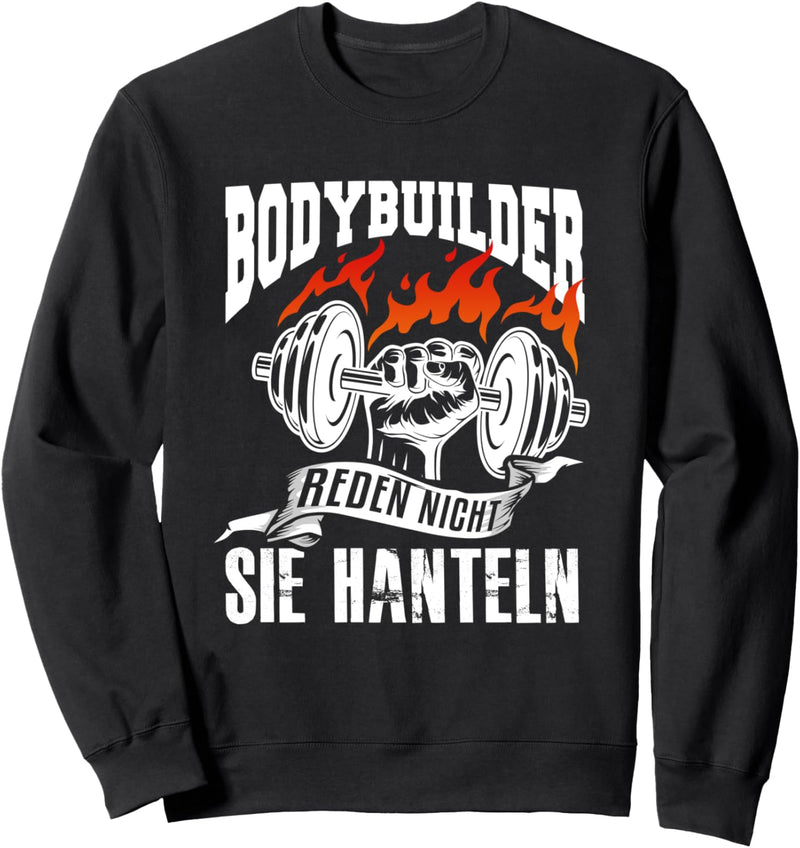 Bodybuilder Reden Nicht Sie Hanteln Bodybuilding Fitness Sweatshirt