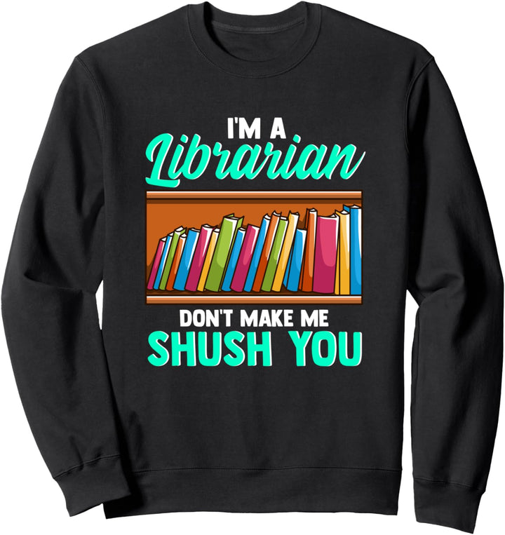 Ich bin ein Bibliothekar Bring mich nicht zum Schweigen du Sweatshirt