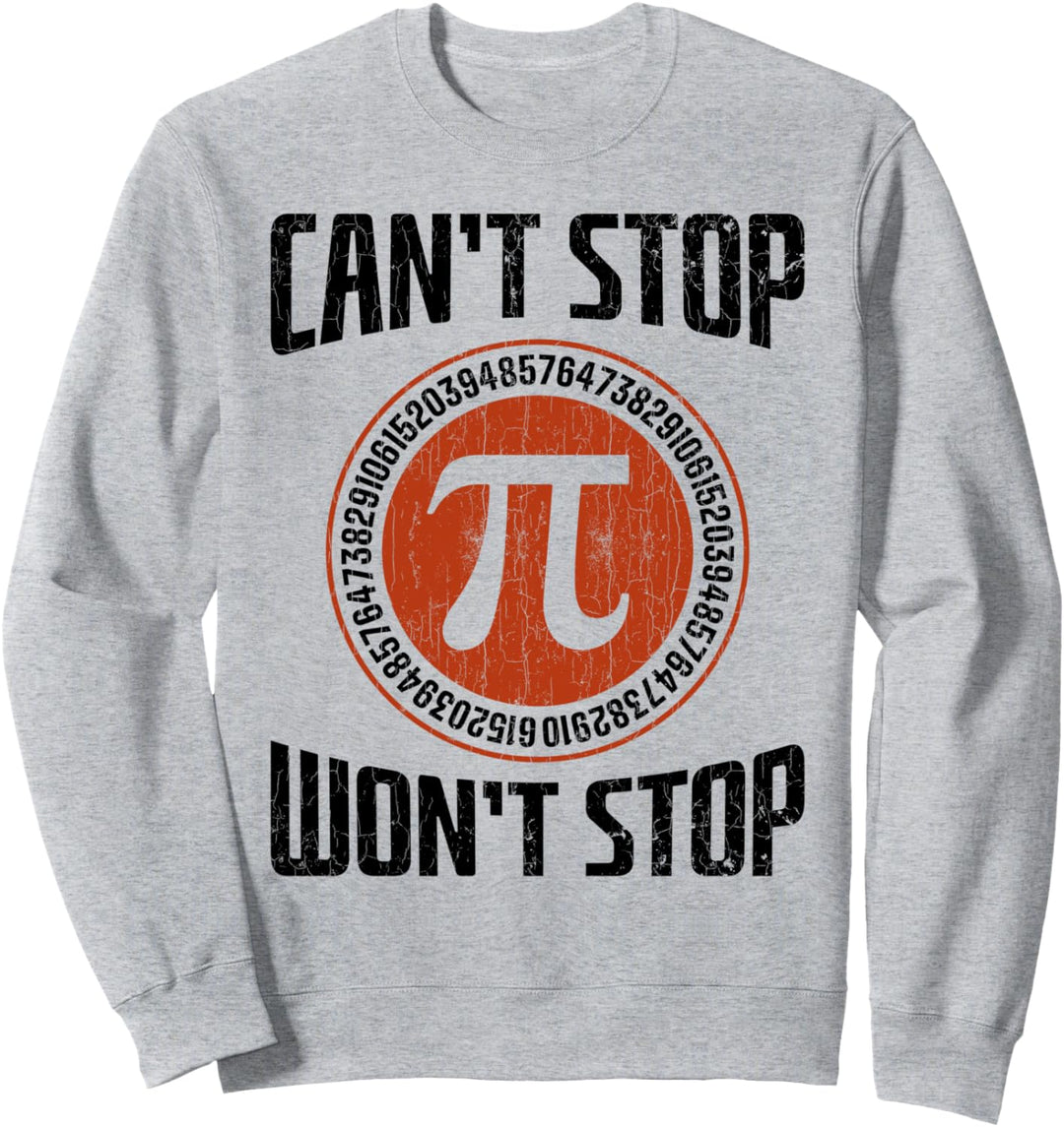 Pi Circle Apparel Can't Stop Pi Math Funny Geschenk Sweatshirt