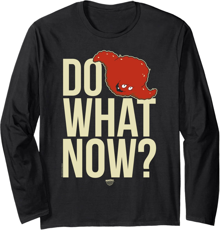 Aqua Teen Hunger Force Do What Now? Langarmshirt