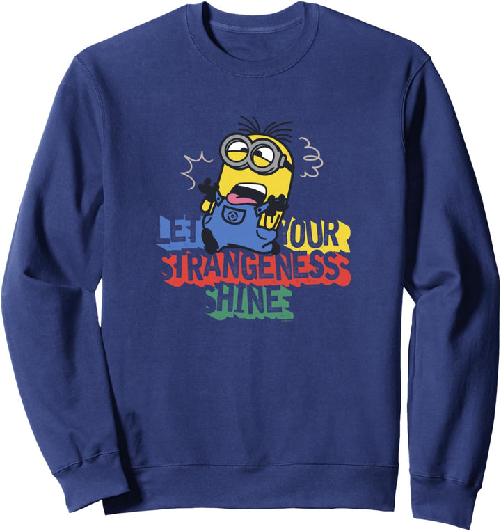 Minions Let Your Strangeness Shine Sweatshirt