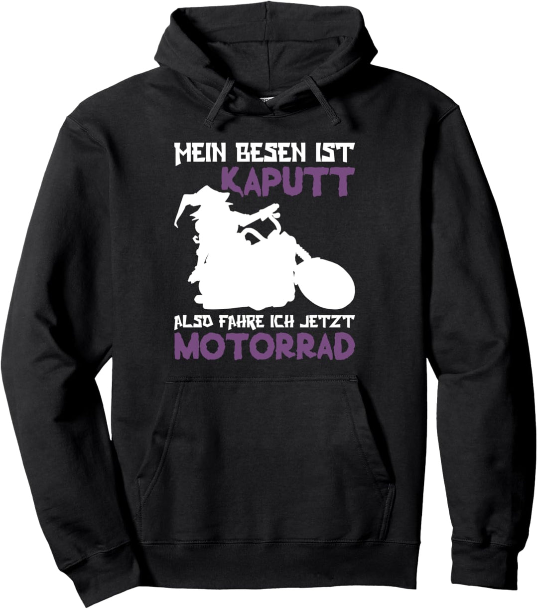 Mein Besen ist Brokenso fahre ich Motorrad, Halloween Pullover Hoodie