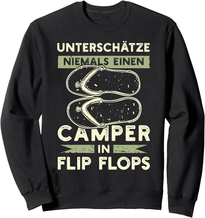 Lustiger Spruch für Camper in Flip Flops Sweatshirt