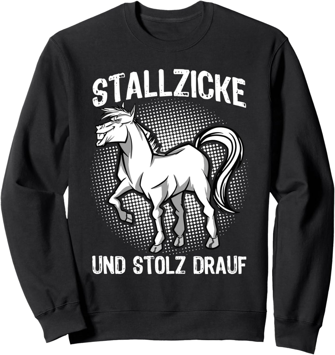 "Stallzicke - Und stolz drauf" Reiter Reiterin Pferd Sweatshirt