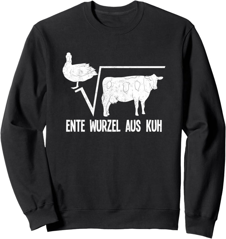 Ente Wurzel Aus Kuh Mathematik Mathematiker Sweatshirt