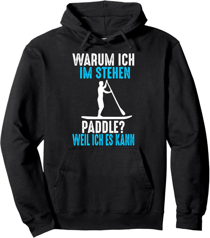 Stand Up Paddling SUP Paddeln Sommer Strand Lustig Pullover Hoodie