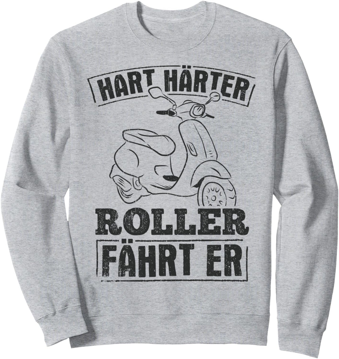 Hart Härter Roller Fährt Er Moped Mofa Mopedfahrer Spruch Sweatshirt