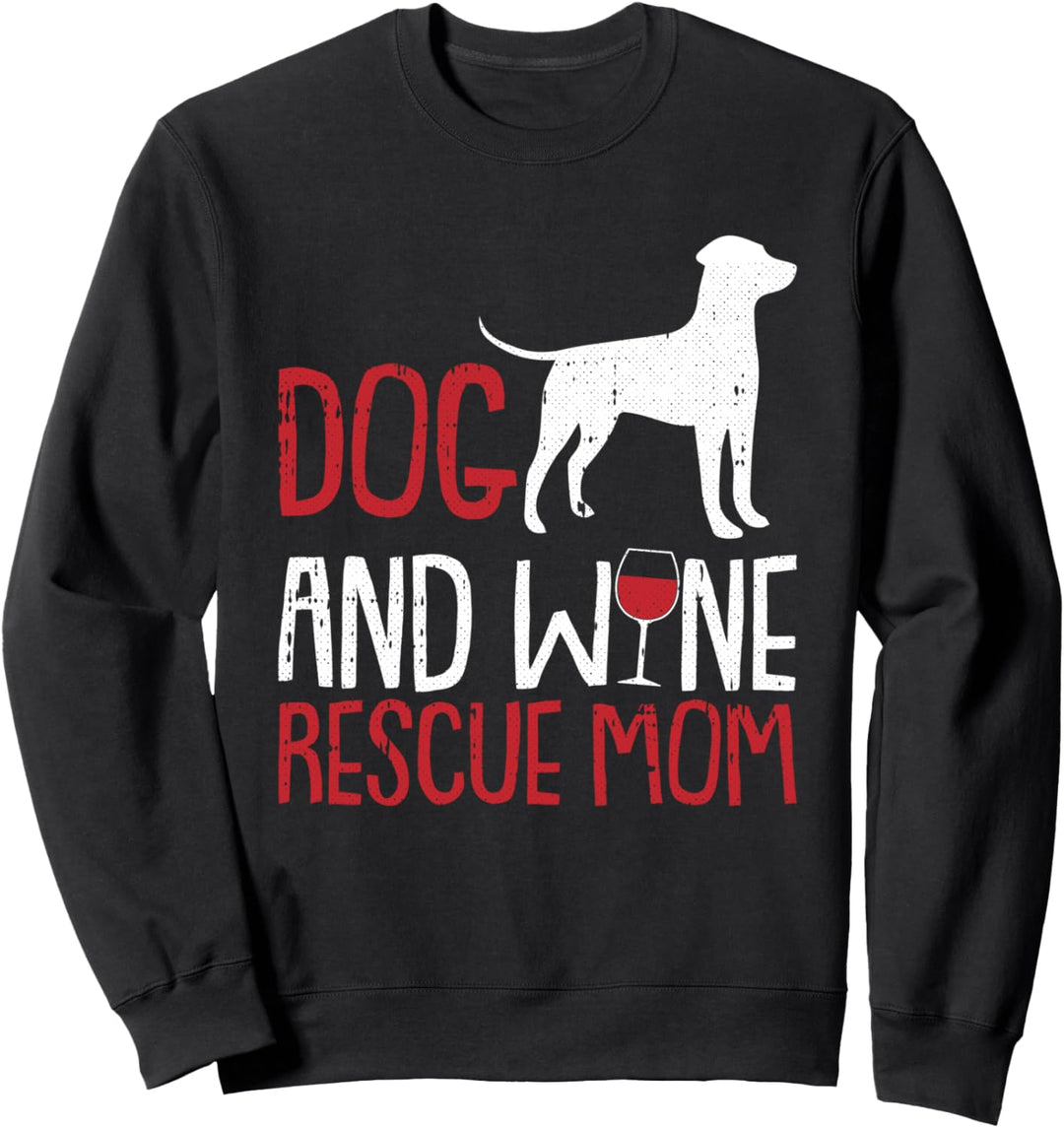 Hund Und Wein Rettung Mama Lustig Trinken Mama Mama Mutter Sweatshirt