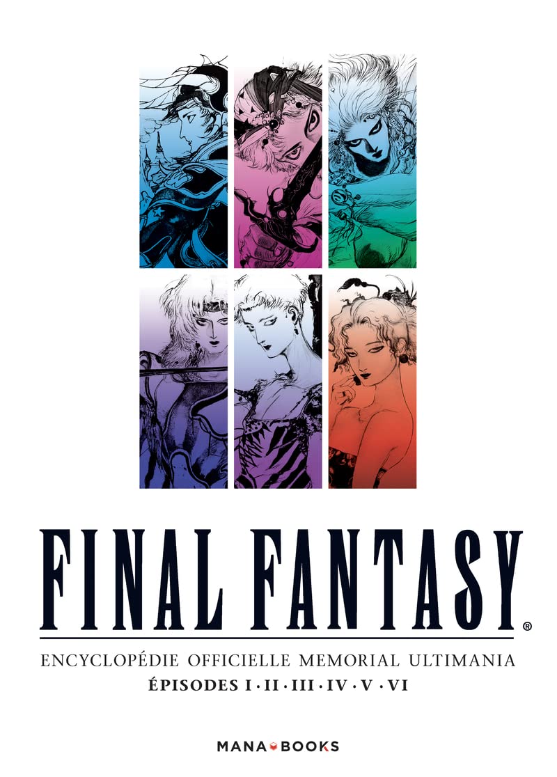 Final Fantasy : Encyclopédie officielle Memorial Ultimania Vol.3: Episodes I, II, III, IV, V, VI. Av