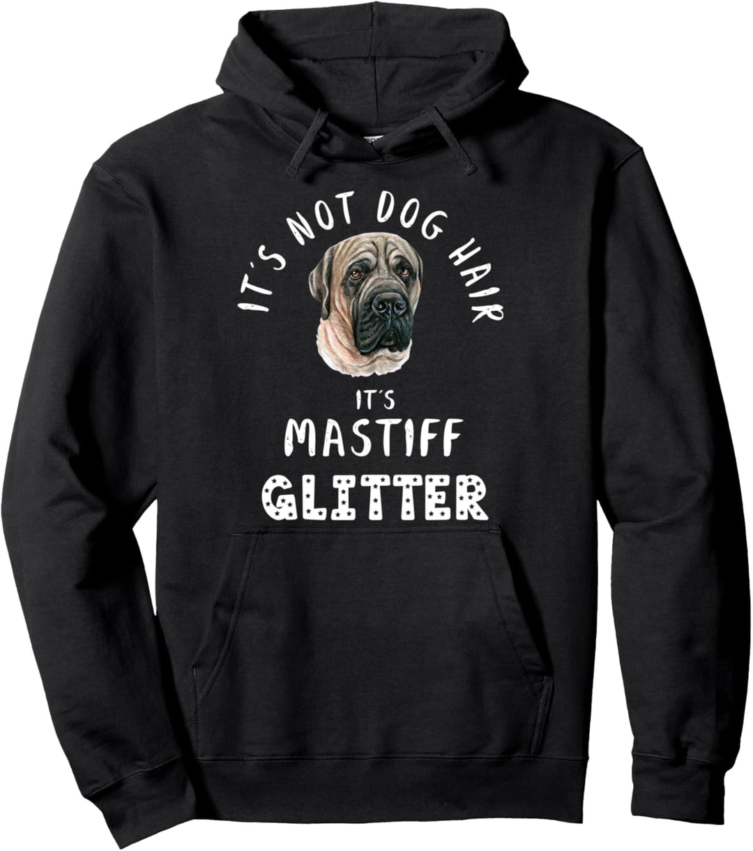 It's Not Dog Hair It's MASTIFF Glitter Hunde Spruch Pullover Hoodie