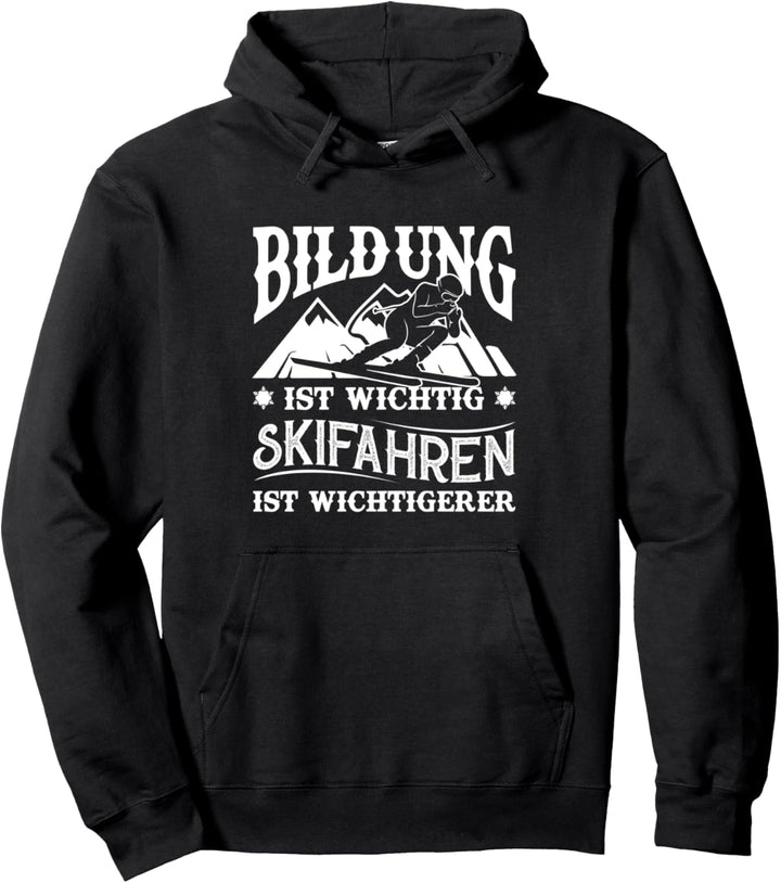 Bildung ist wichtig Skifahren ist wichtigerer Pullover Hoodie