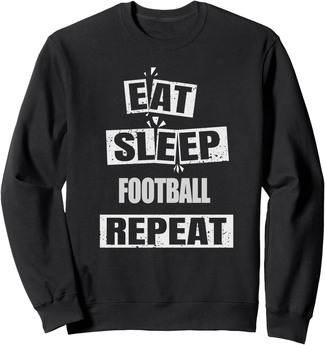 Eat Sleep Fussball-Wiederholung — Lustiger Sweatshirt