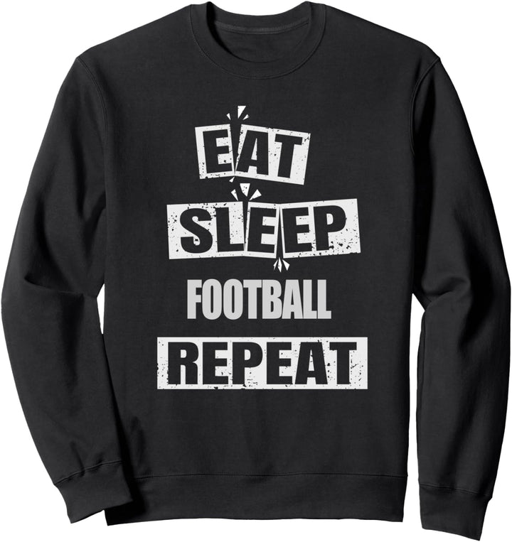 Eat Sleep Fussball-Wiederholung — Lustiger Sweatshirt