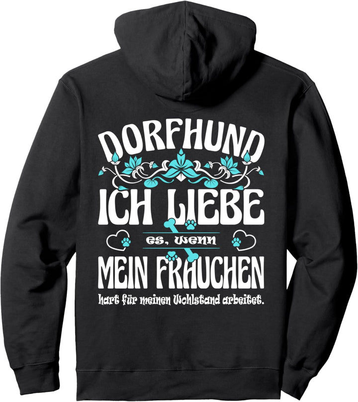 Sie arbeitet für meinen Wohlstand, Ich liebe mein Frauchen Pullover Hoodie