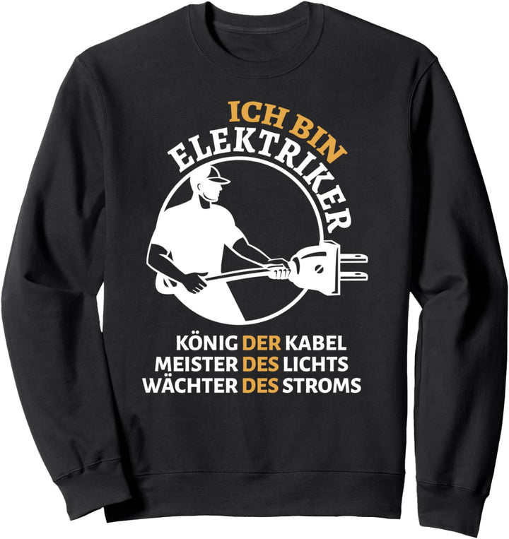 Ich bin Elektriker Handwerker Elektronen Widerstand Sweatshirt