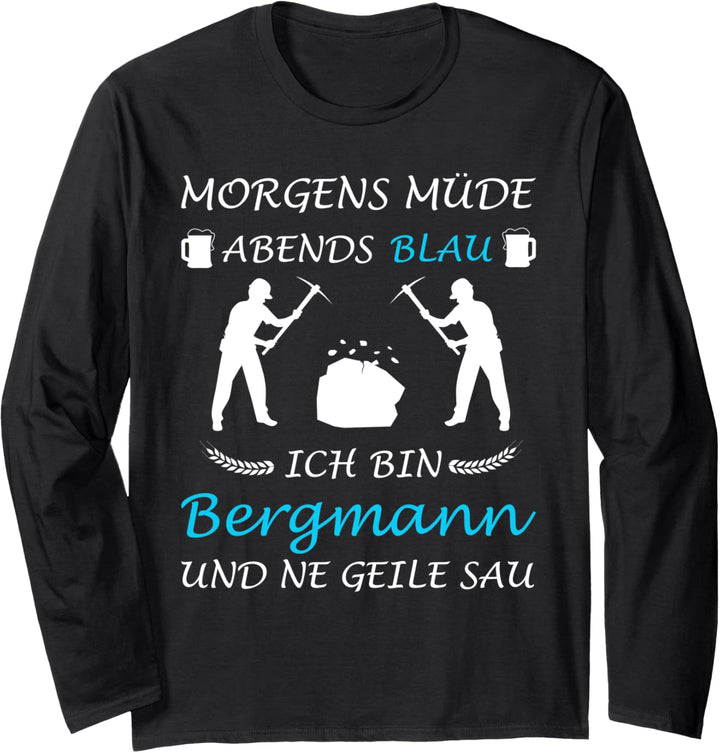 Ruhrgebiet Kumpel Kohle Morgens Müde Abends Blau Bergmann Langarmshirt