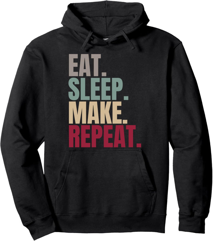 Eat Sleep Make Repeat Pullover Hoodie