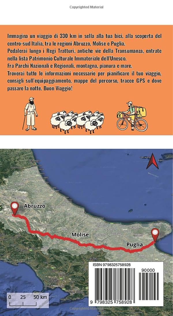 Transumanza Bikepacking: Le Vie del Tratturo in Bicicletta - 330 Km tra Abruzzo, Molise e Puglia, Ta