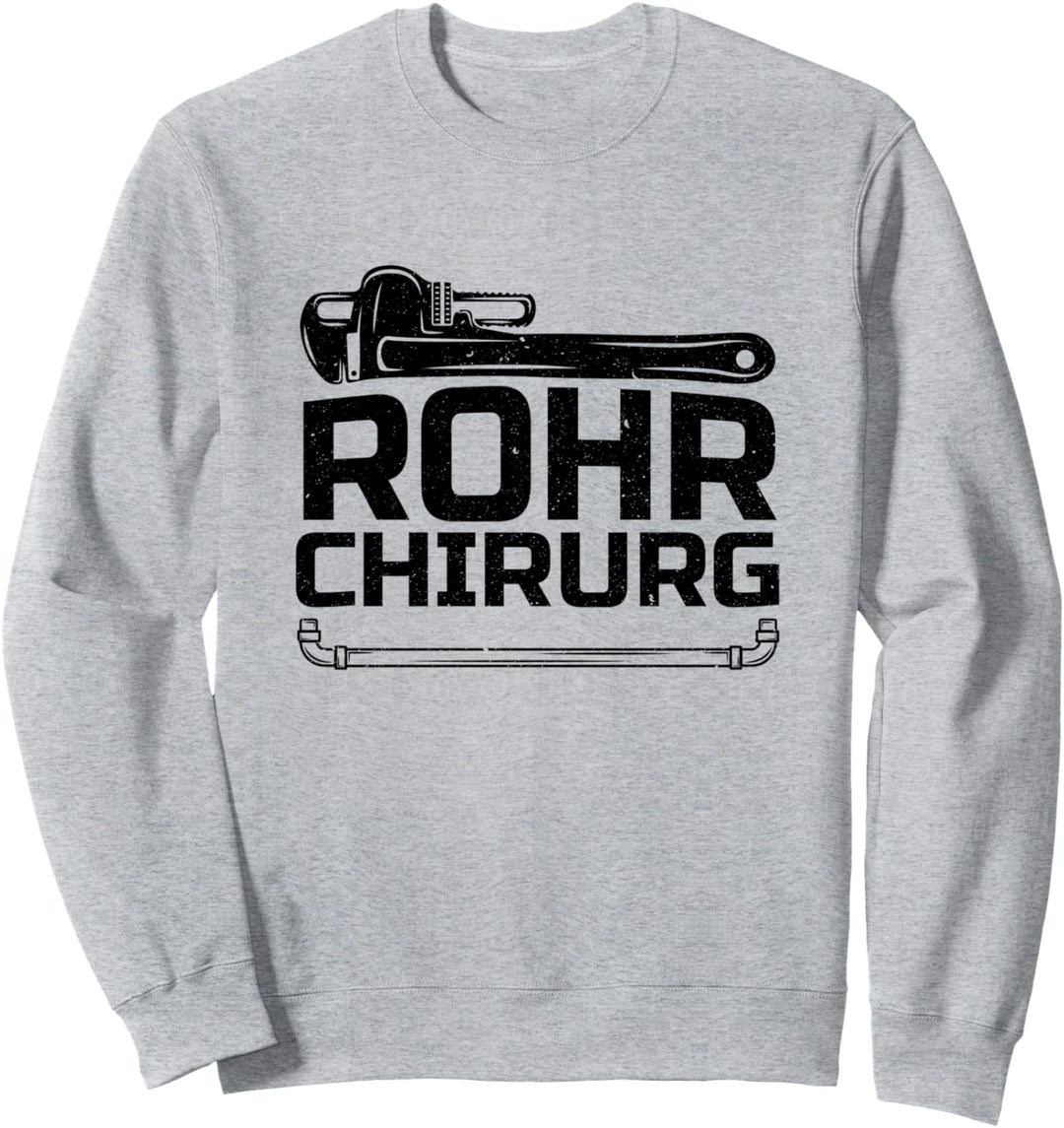 Rohr Chirurg Handwerker Anlagenmechaniker Klempner Sweatshirt
