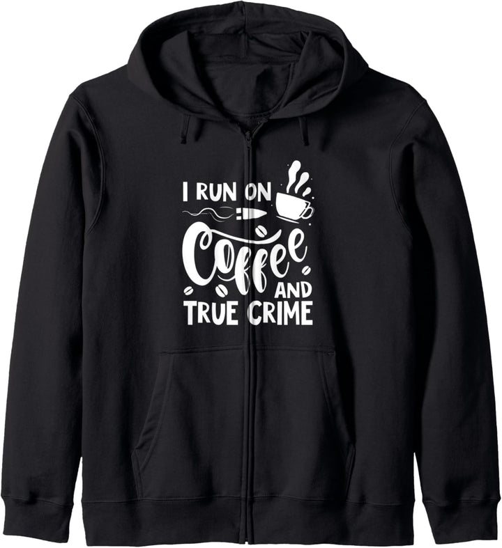 Women's Funny True Crime Coffee Lover Murder Gift Kapuzenjacke