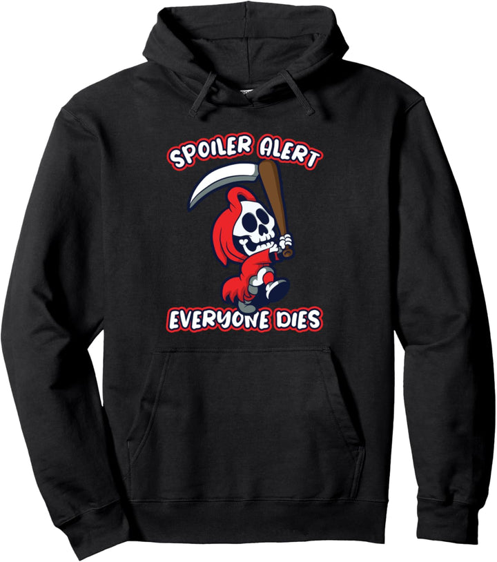 Spoiler Alert Everyone Dies Sensenmann Baby Grim Reaper Pullover Hoodie