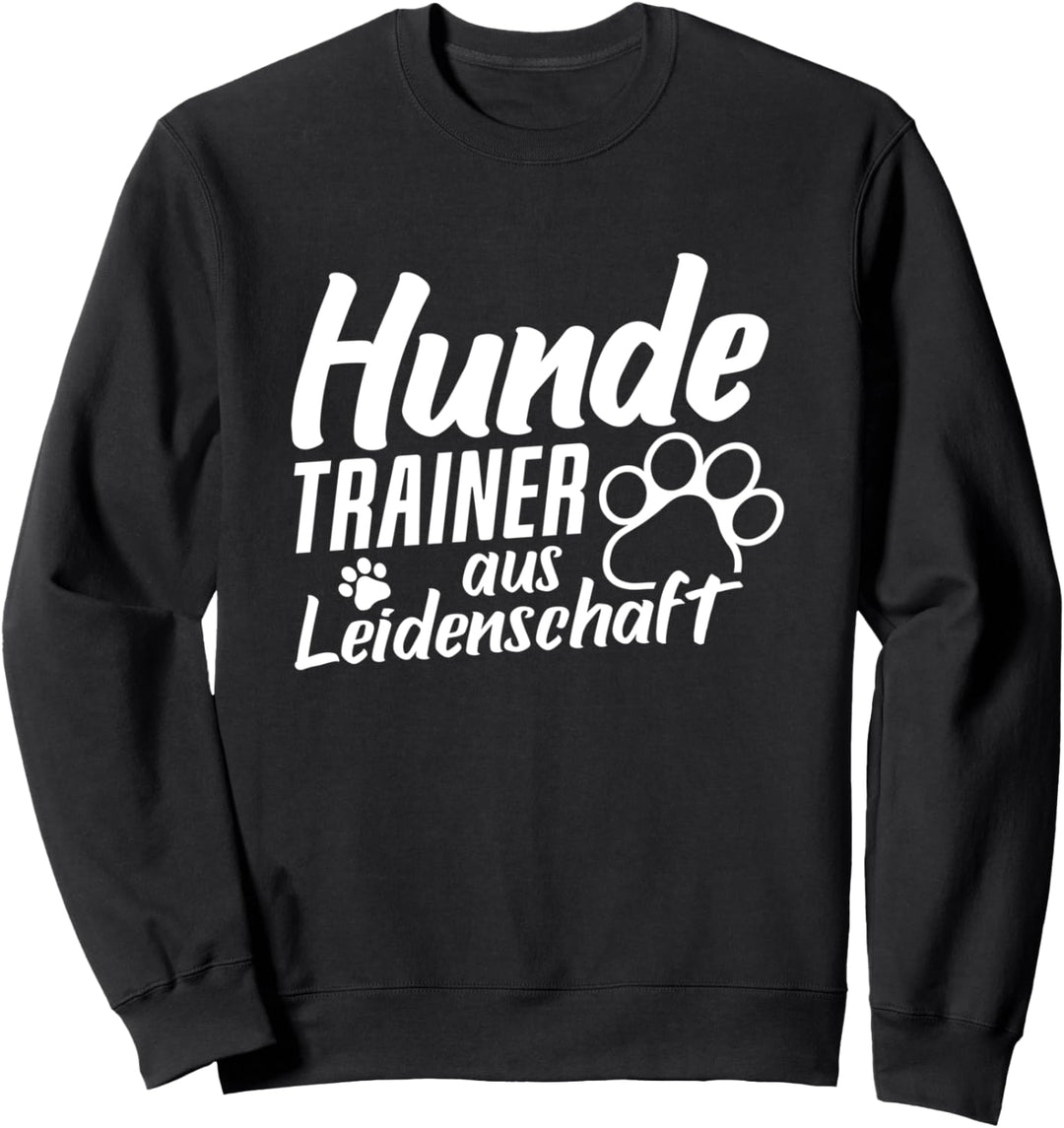 Hundetrainer Hundeschule Hund Hundeerziehung Welpe Geschenk Sweatshirt