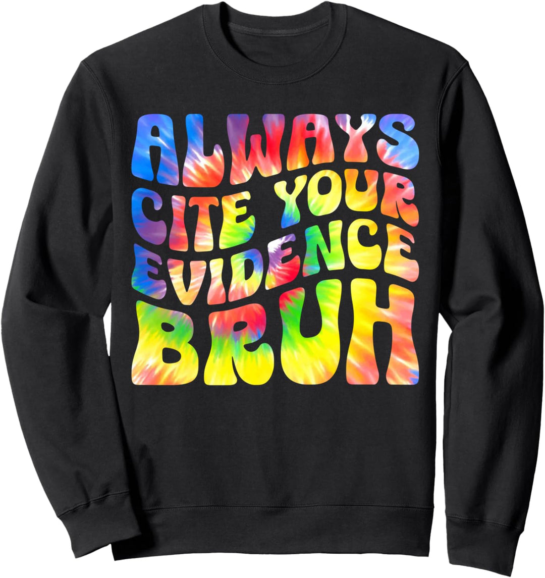 Zitieren Sie immer Ihre Beweise Brush Funny Vintage Teacher Sweatshirt