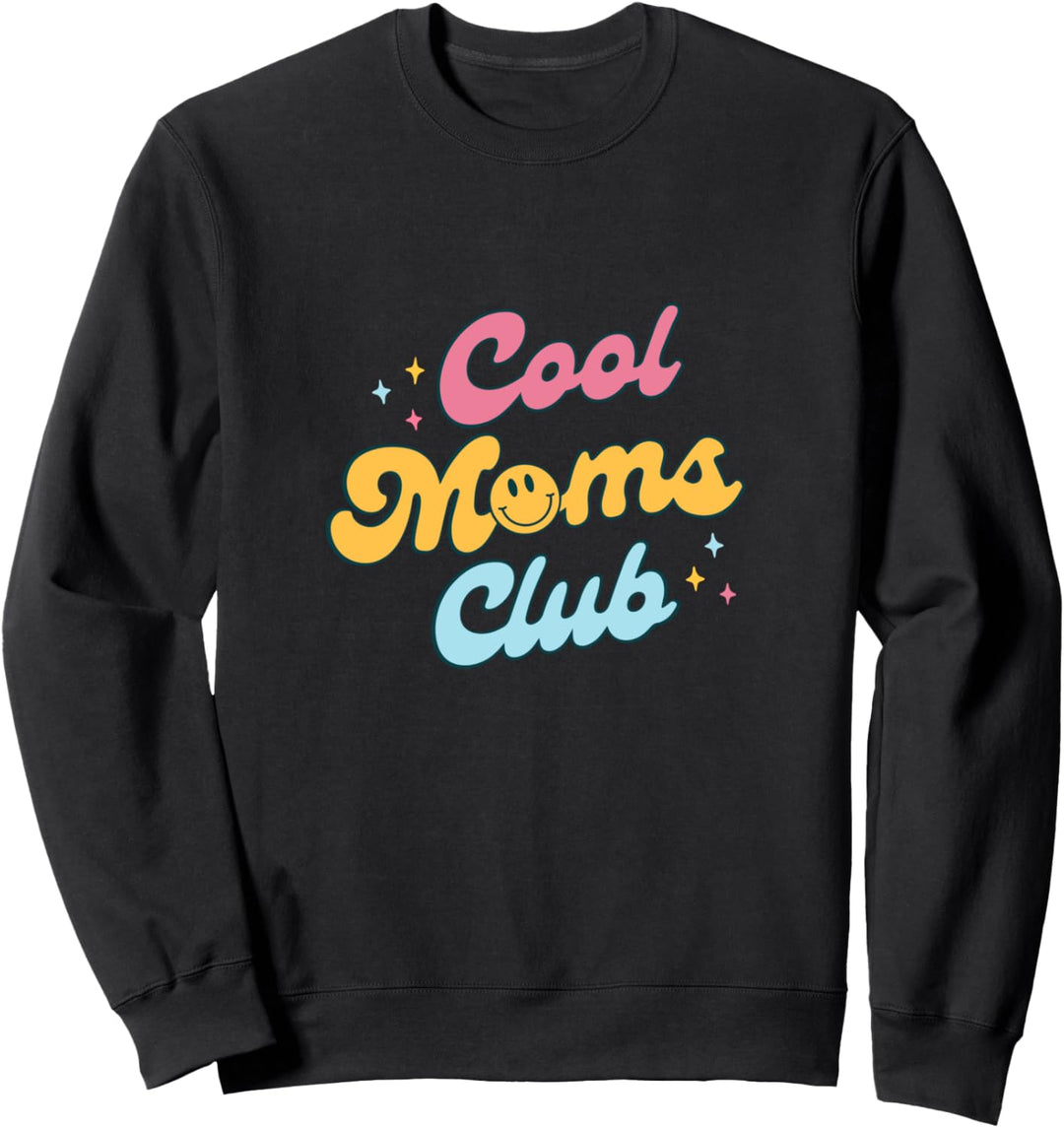 Coole Moms Club Sweatshirt