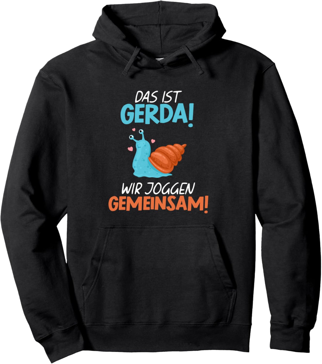 Das ist Gerda wir joggen gemeinsam Pullover Hoodie