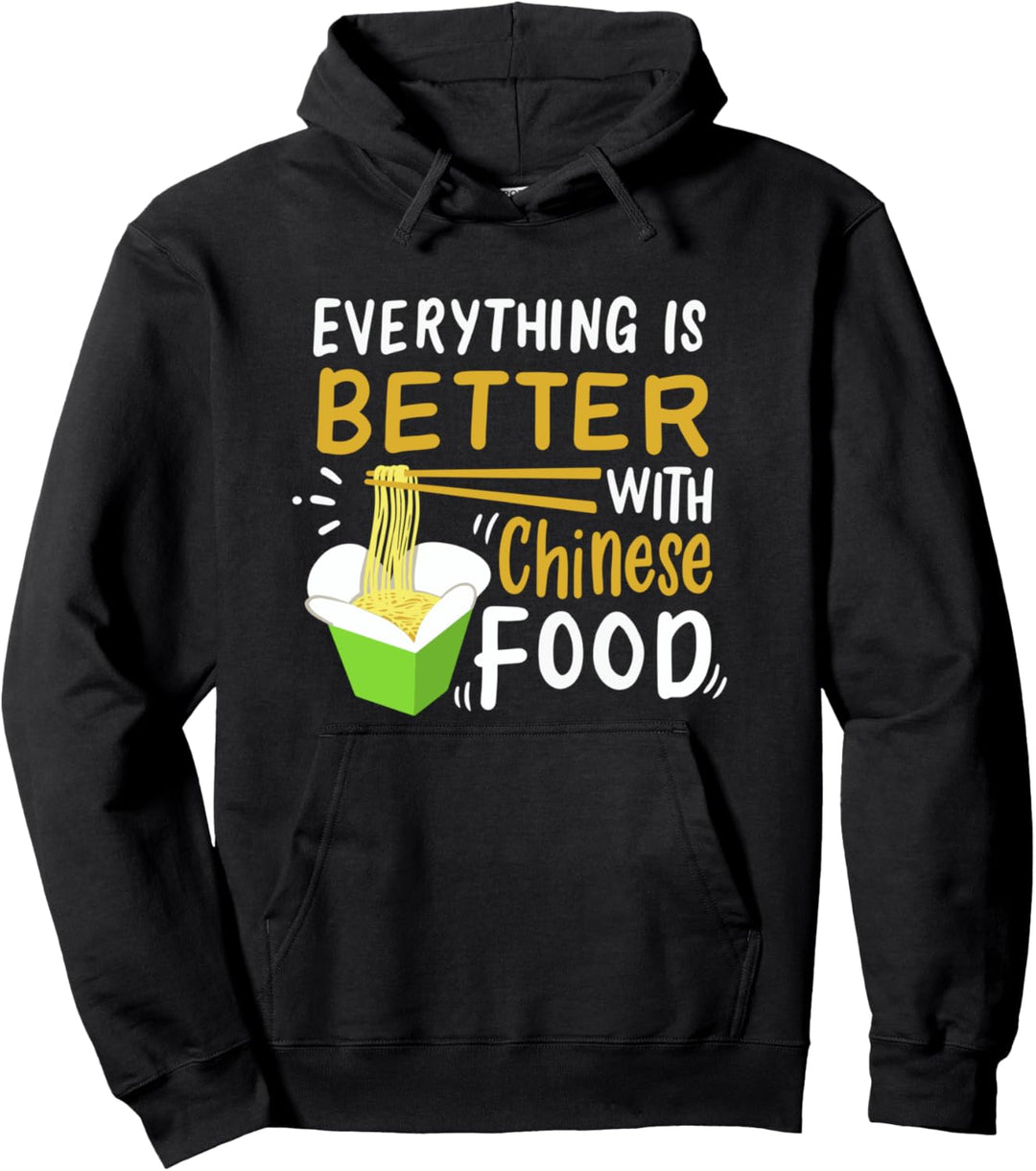 Chinese Take Out - Alles ist besser mit chinesischem Essen Pullover Hoodie