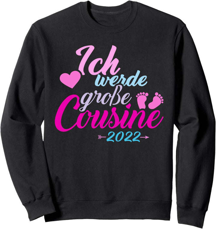 Ich werde grosse Cousine 2022 Schwangerschaft verkünden Sweatshirt