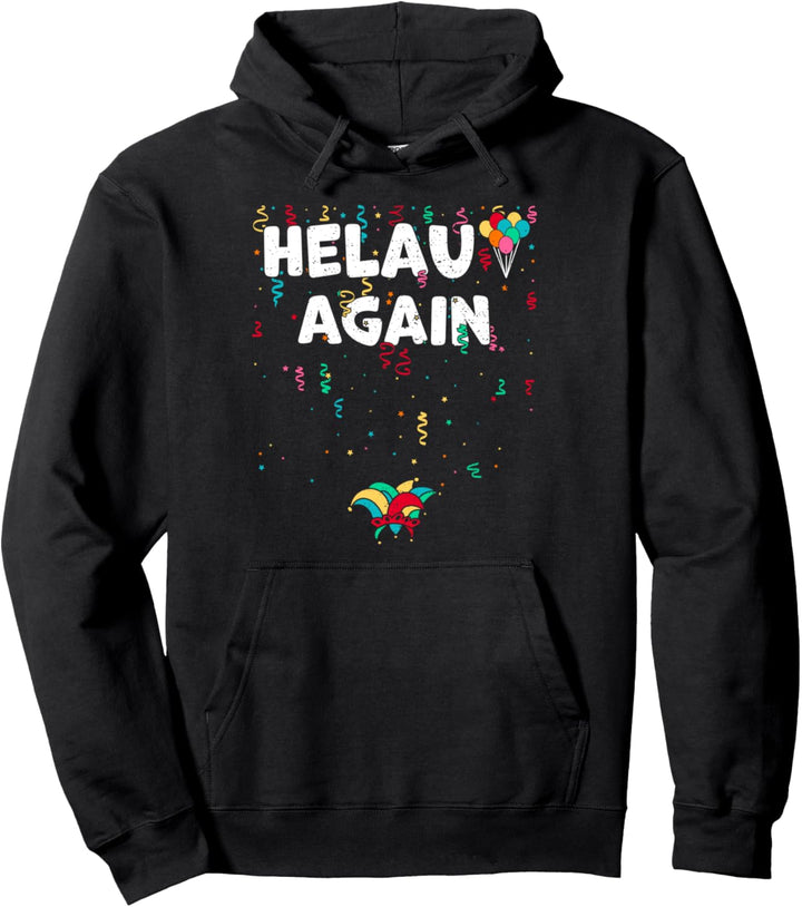 Sprüche: Helau Again - Karneval Sprüche Pullover Hoodie