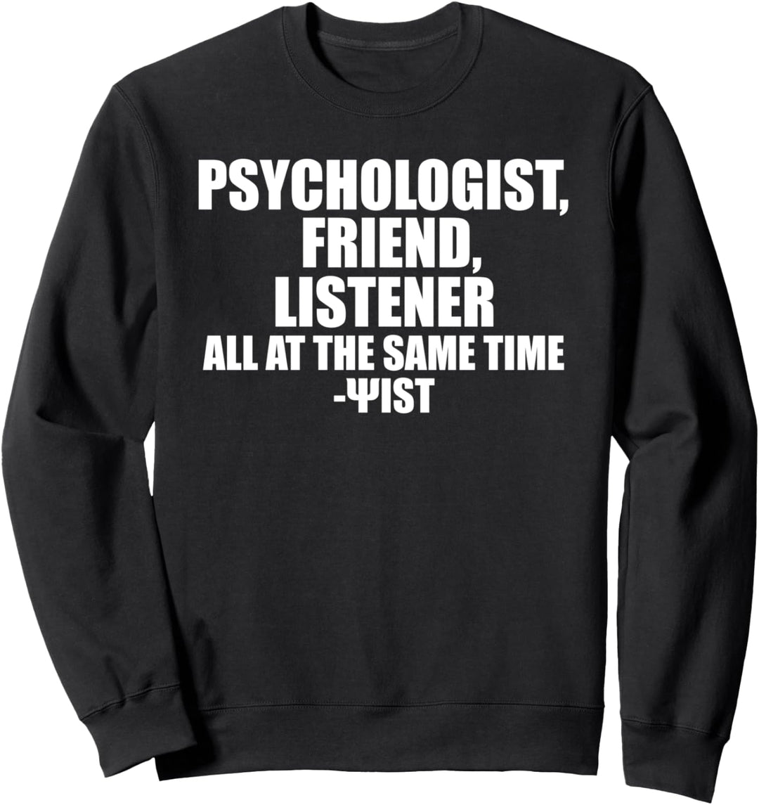 Stolzer Psychologe sagt Psychologie Abschluss Hörer Sweatshirt
