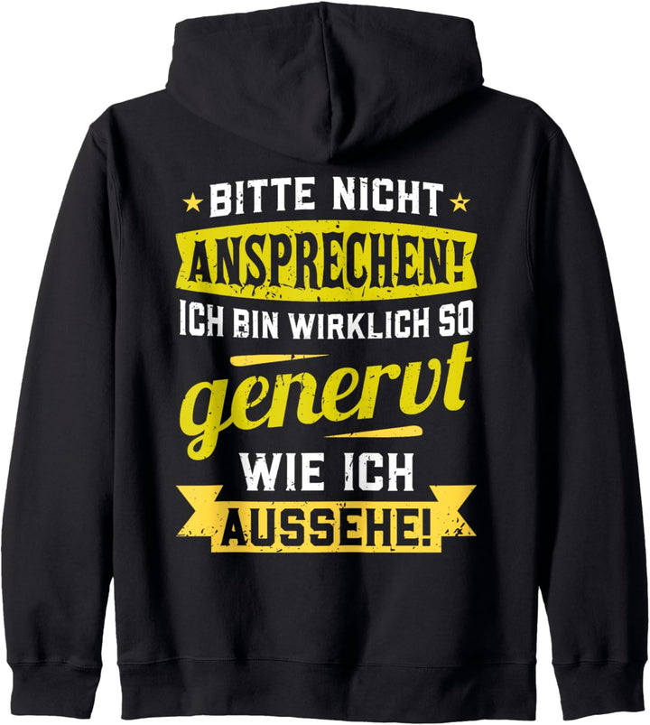 Nicht ansprechen Ich bin wirklich so genervt wie ich aussehe Kapuzenjacke