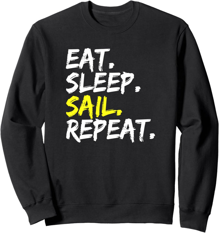 "Eat Sleep Sail Repeat" Segler Outfit Segelboot Segelurlaub Sweatshirt
