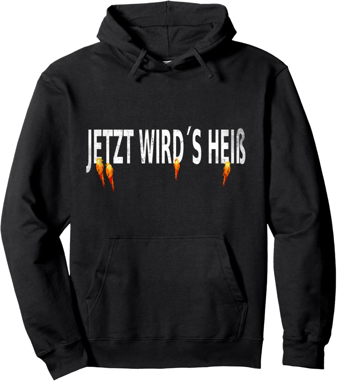 Jetzt wird es heiss, cooler Spruch Feuerwehr Flirten Party Pullover Hoodie