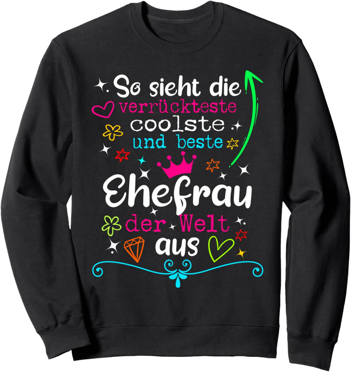Beste Ehe-Frau Der Welt Verrückteste Coolste Beste Ehefrau Sweatshirt